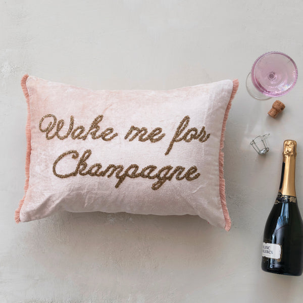 "Wake Me For Champagne" Pillow